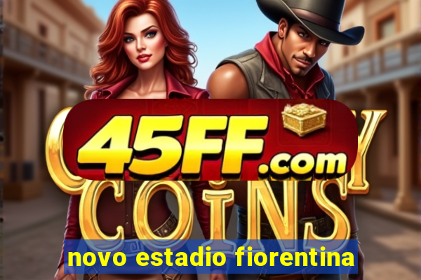 novo estadio fiorentina